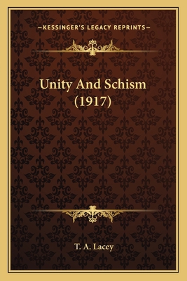 Unity And Schism (1917) 1164019023 Book Cover
