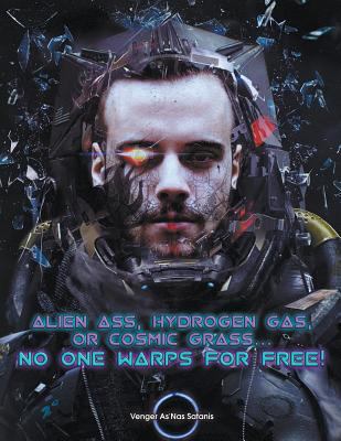 Alien Ass, Hydrogen Gas, or Cosmic Grass... No ... 172347911X Book Cover