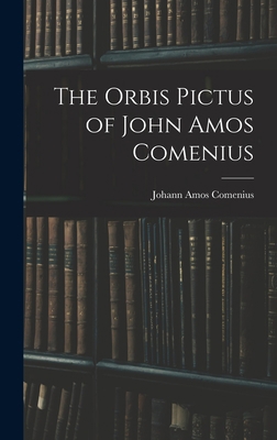 The Orbis Pictus of John Amos Comenius 1015450466 Book Cover
