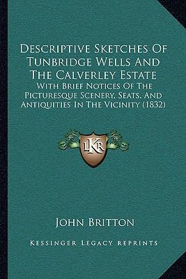 Descriptive Sketches Of Tunbridge Wells And The... 1165420457 Book Cover