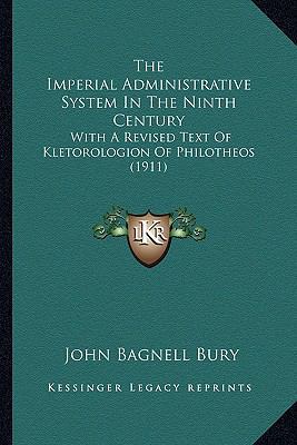 The Imperial Administrative System In The Ninth... 1164163922 Book Cover