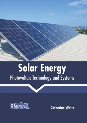 Solar Energy: Photovoltaic Technology and Systems 1641161175 Book Cover