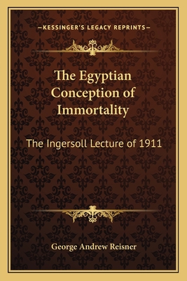 The Egyptian Conception of Immortality: The Ing... 116257254X Book Cover