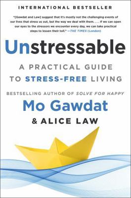 Unstressable: A Practical Guide to Stress-Free ... 1250319765 Book Cover