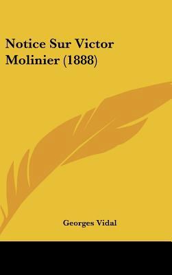 Notice Sur Victor Molinier (1888) [French] 116232628X Book Cover