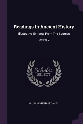 Readings In Ancient History: Illustrative Extra... 1379227178 Book Cover