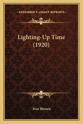 Lighting-Up Time (1920) 1164027743 Book Cover
