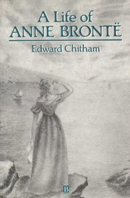 Life of Anne Bronte 0631189440 Book Cover