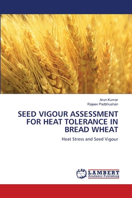 Seed Vigour Assessment for Heat Tolerance in Br... 6207995694 Book Cover