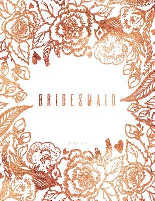 Bridesmaid Journal Notebook: Bridal Party Gifts... 1987610024 Book Cover