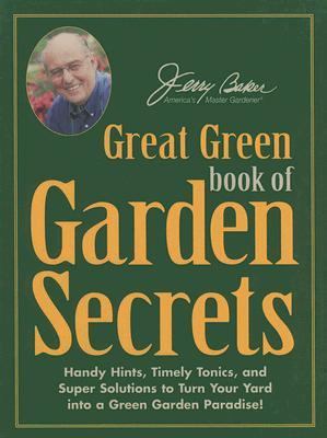 Jerry Baker's Great Green Book of Garden Secret... 0922433364 Book Cover