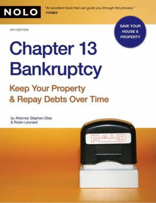 Chapter 13 Bankruptcy: Keep Your Property & Rep... 1413308554 Book Cover