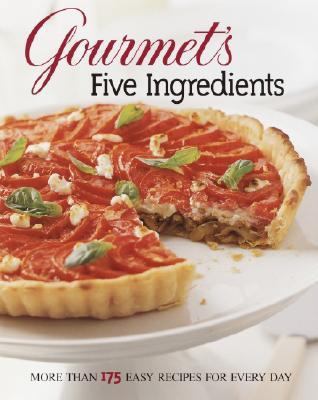 Gourmet's Five Ingredients: More Than 175 Easy ... 037550866X Book Cover