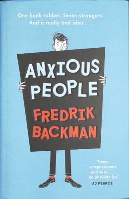 Anxious People: The No. 1 New York Times bestse... 0718186613 Book Cover