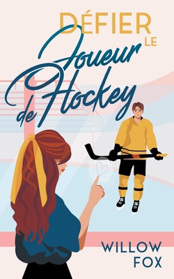 Défier le Joueur de Hockey [French] B0CT2XC13D Book Cover
