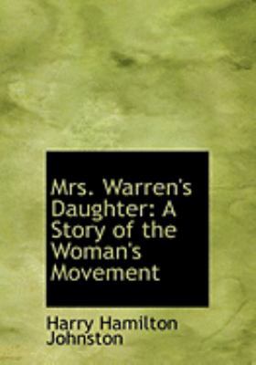 Mrs. Warren's Daughter: A Story of the Woman's ... [Large Print] 0554997657 Book Cover