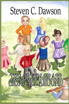 The Green Grass Grew All Around 1979896437 Book Cover
