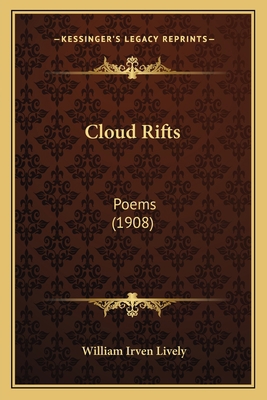 Cloud Rifts: Poems (1908) 1166453987 Book Cover