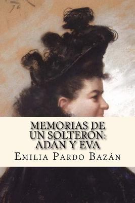 Memorias de un Solterón: Adán y Eva (Spanish Ed... [Spanish] 153957668X Book Cover