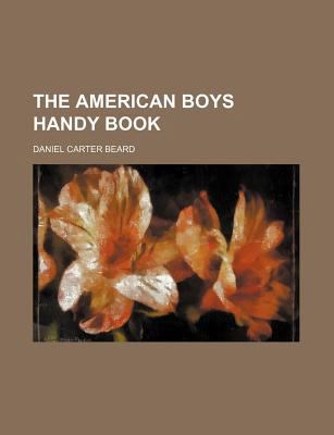 The American Boys Handy Book 1236068777 Book Cover