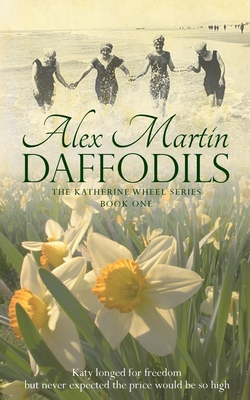 Daffodils: Katy always longed for freedom, but ... 149601880X Book Cover