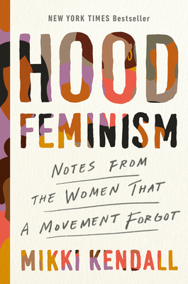 Hood Feminism: Notes from the Women That a Move... 0525560548 Book Cover