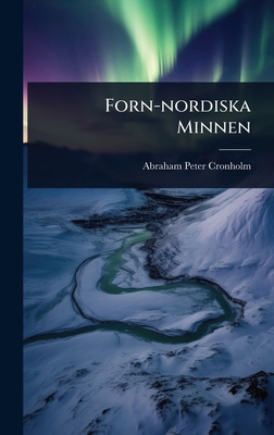 Forn-nordiska Minnen [Swedish] 1024434273 Book Cover