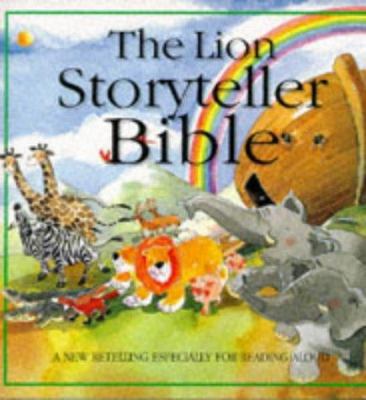 The Lion Storyteller Bible: A New Retelling Esp... 0745929214 Book Cover