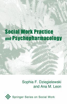 Social Work Practice and Psychopharmacology: A Person-in-Environment Approach