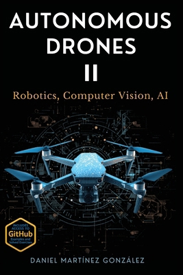 Autonomous Drones II: Robotics, Computer Vision... 8409871718 Book Cover