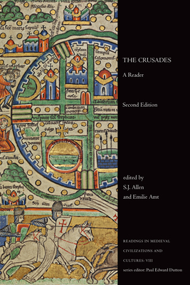 The Crusades: A Reader, Second Edition 1442606231 Book Cover