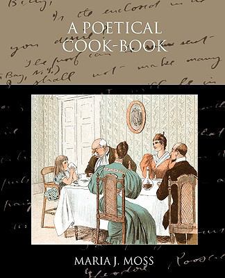 A Poetical Cook-Book 1438535856 Book Cover