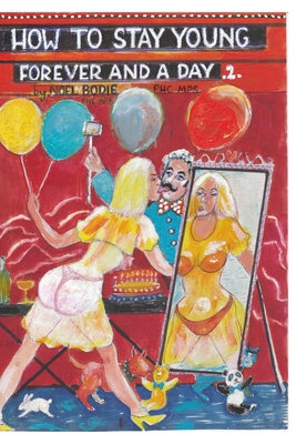 How to stay young forever and a day.2. B0DQWZC942 Book Cover