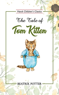 The Tale of Tom Kitten 9395034467 Book Cover