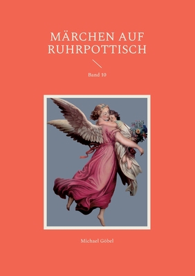 Märchen auf Ruhrpottisch: Band 10 [German] 3754385569 Book Cover