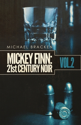 Mickey Finn Vol. 2: 21st Century Noir 1643962426 Book Cover