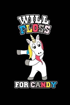 Will Floss For Candy: College Ruled Lined Writi... 1712146602 Book Cover