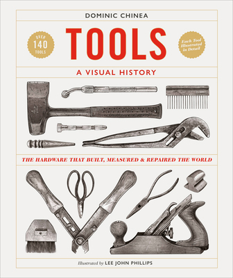 Tools a Visual History: The Hardware That Built... 0744060907 Book Cover