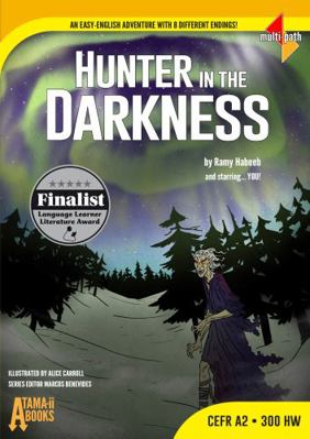 Paperback Hunter in the Darkness : An Easy-English Adventure with 8 Different Endings Book