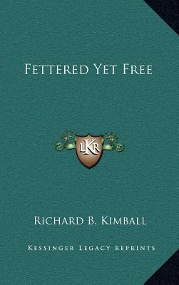 Fettered Yet Free 1163351687 Book Cover