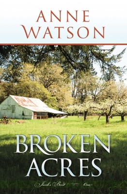 Broken Acres: Jacob's Bend-Book 1 1732239177 Book Cover