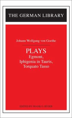 Plays: Johann Wolfgang Von Goethe: Egmont, Iphi... 082640717X Book Cover