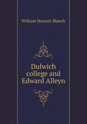 Dulwich college and Edward Alleyn 5518562012 Book Cover