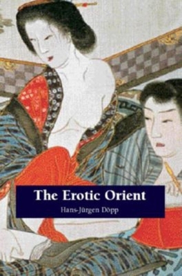 Erotic Orient B0032A1F3G Book Cover