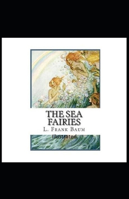 The Sea Fairies Illustrated B08QDLHYC8 Book Cover