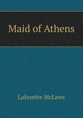 Maid of Athens 5518840438 Book Cover