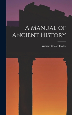 A Manual of Ancient History 1015533477 Book Cover