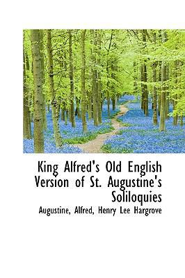 King Alfred's Old English Version of St. August... 1110983565 Book Cover