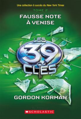 Les 39 Cl?s: N? 2 - Fausse Note ? Venise [French] 1443109215 Book Cover