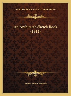 An Architect's Sketch Book (1912) 1169732607 Book Cover